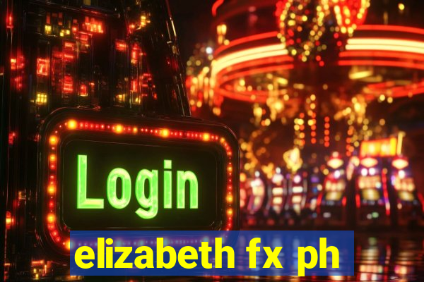 elizabeth fx ph